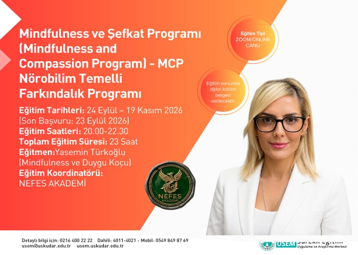 Mindfulness ve Şefkat Programı (Mindfulness and Compassion Program)-MCP Nörobilim Temelli Farkındalık Programı